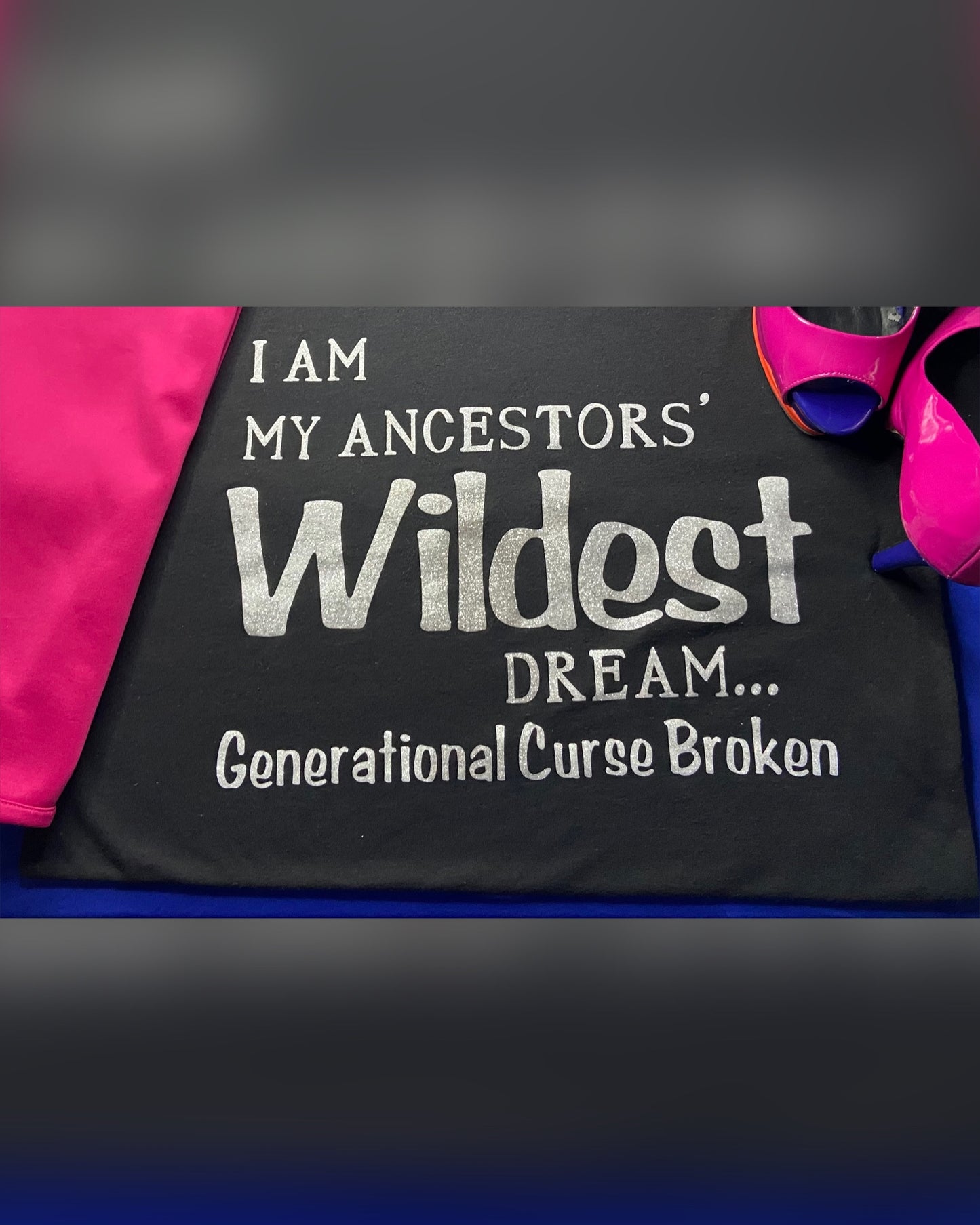 Ancestors' Wildest Dream T-shirt