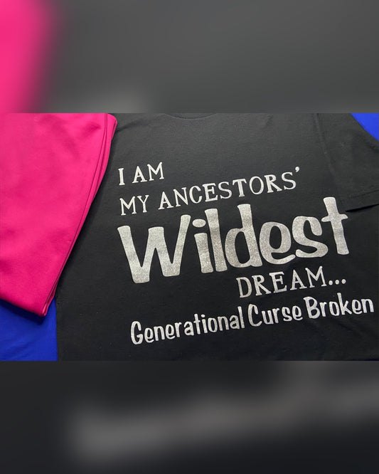 Ancestors' Wildest Dream T-shirt